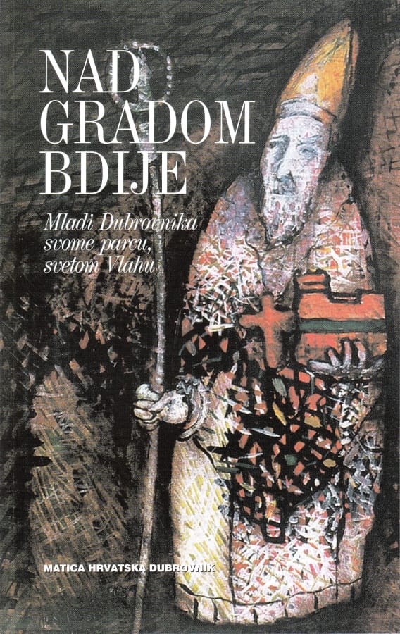 Mladi Dubrovnika sv. Vlahu - Nad gradom bdije