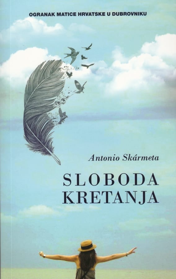 Antonio Skármeta - Sloboda kretanja