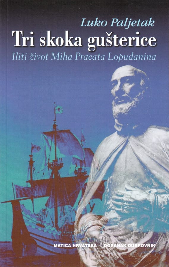 Luko Paljetak - Tri skoka gušterice - Iliti život Miha Pracata Lopuđanina