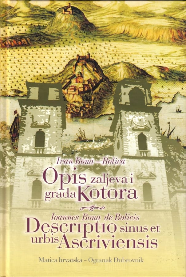 Ivan Bona-Bolica - Opis zaljeva i grada Kotora